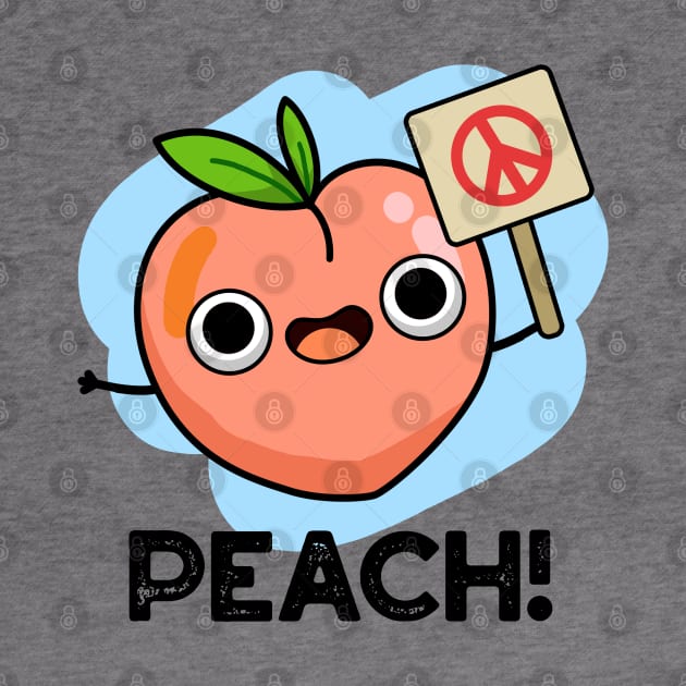 Peach Cute Peach Fruit Pun by punnybone